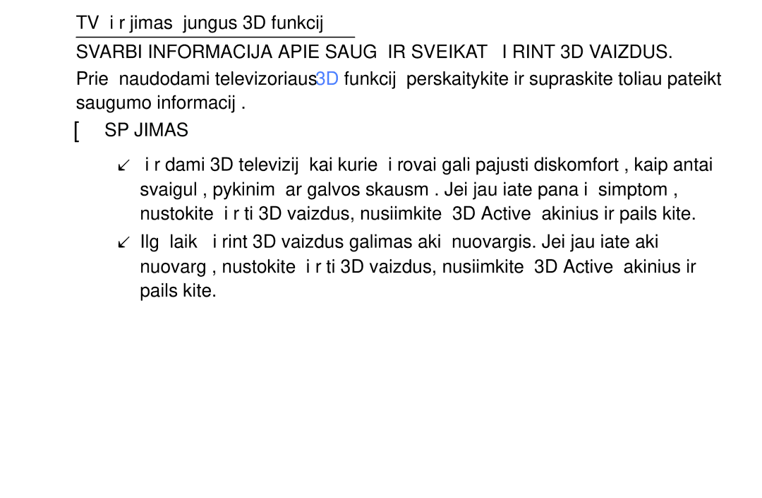 Samsung UE32EH4003WXBT, UE46EH6030WXBT, UE40EH6030WXBT manual Svarbi Informacija Apie Saugą IR Sveikatą Žiūrint 3D Vaizdus 