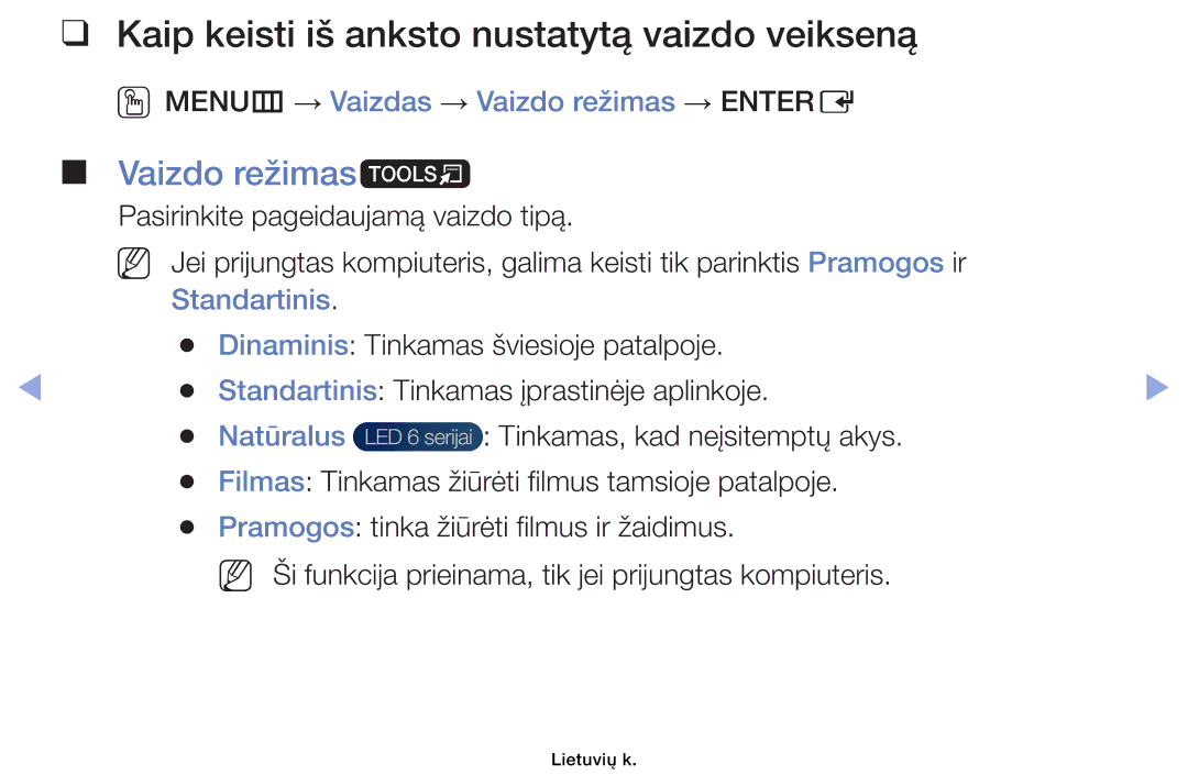 Samsung UE32EH4003WXBT manual Kaip keisti iš anksto nustatytą vaizdo veikseną, Vaizdo režimast, Standartinis, Natūralus 