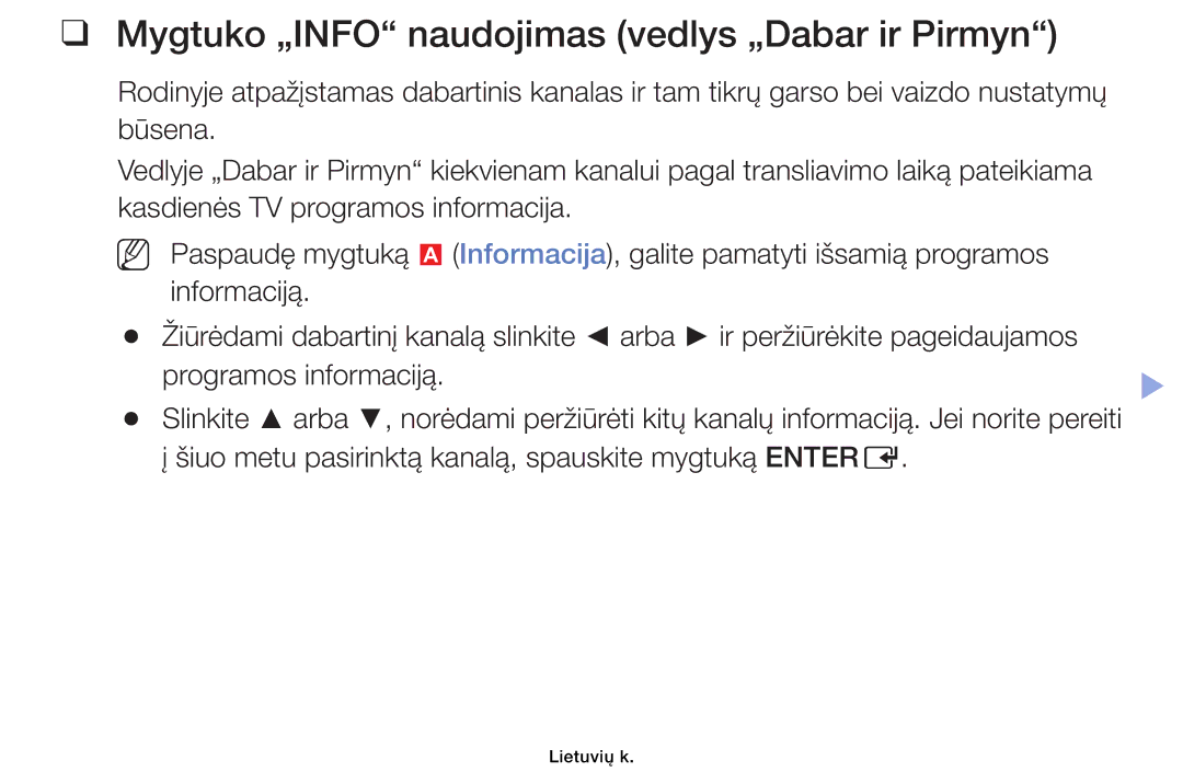 Samsung UE32EH6030WXBT, UE46EH6030WXBT, UE32EH4003WXBT, UE40EH6030WXBT manual Mygtuko „INFO naudojimas vedlys „Dabar ir Pirmyn 