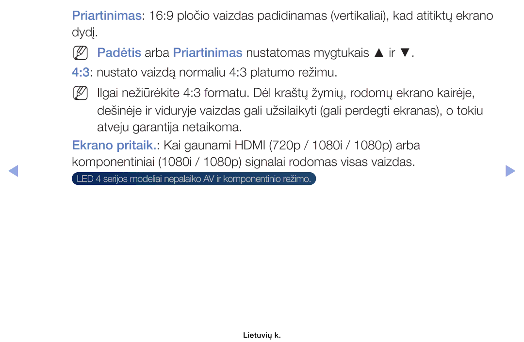 Samsung UE32EH4003WXBT, UE46EH6030WXBT, UE40EH6030WXBT manual LED 4 serijos modeliai nepalaiko AV ir komponentinio režimo 