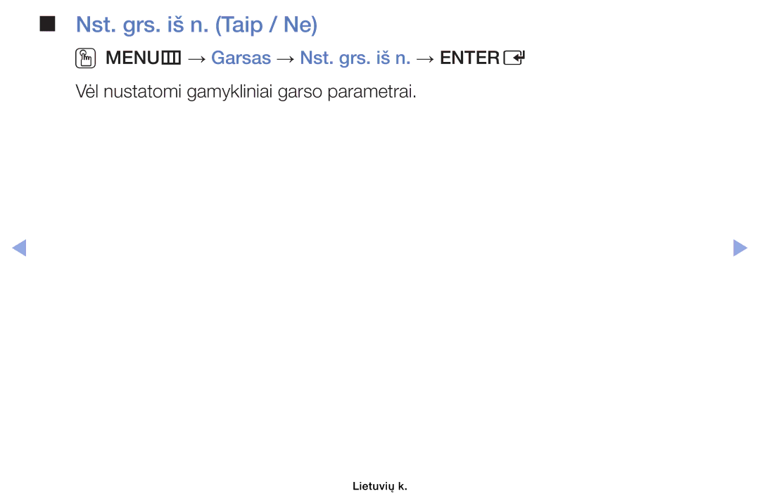 Samsung UE46EH6030WXBT, UE32EH4003WXBT manual Nst. grs. iš n. Taip / Ne, OOMENUm → Garsas → Nst. grs. iš n. → Entere 