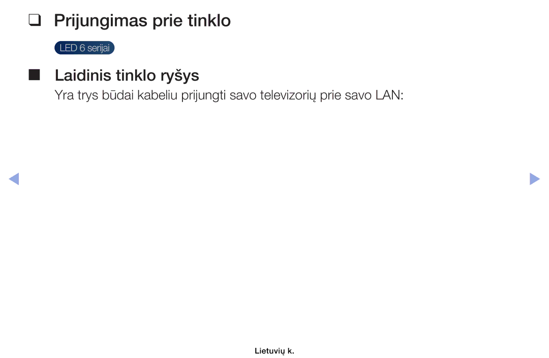 Samsung UE40EH6030WXBT, UE46EH6030WXBT, UE32EH4003WXBT, UE32EH6030WXBT manual Prijungimas prie tinklo, Laidinis tinklo ryšys 