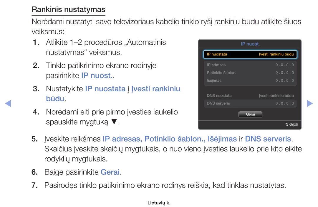 Samsung UE32EH6030WXBT, UE46EH6030WXBT, UE32EH4003WXBT Nustatykite IP nuostata į Įvesti rankiniu Būdu, Spauskite mygtuką 