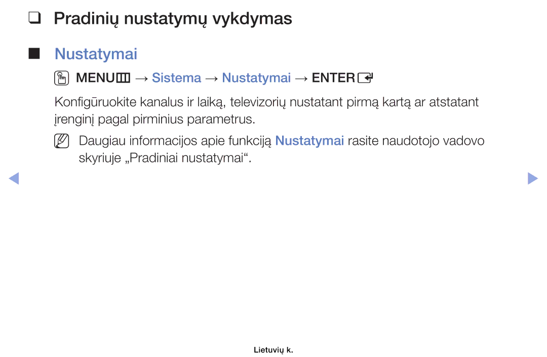 Samsung UE32EH4003WXBT, UE46EH6030WXBT manual Pradinių nustatymų vykdymas, OOMENUm → Sistema → Nustatymai → Entere 