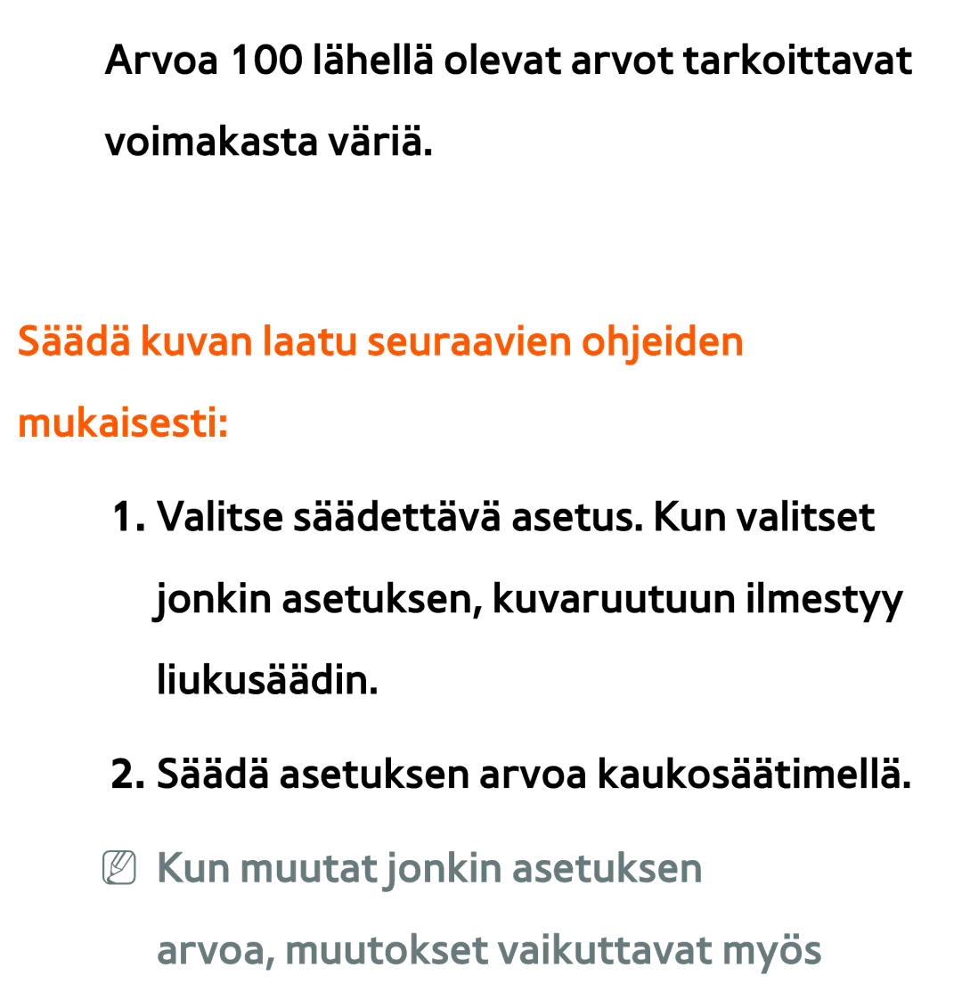 Samsung UE46ES6545UXXE, UE46ES6305UXXE, UE32ES6545UXXE, UE22ES5415WXXE manual Säädä kuvan laatu seuraavien ohjeiden mukaisesti 