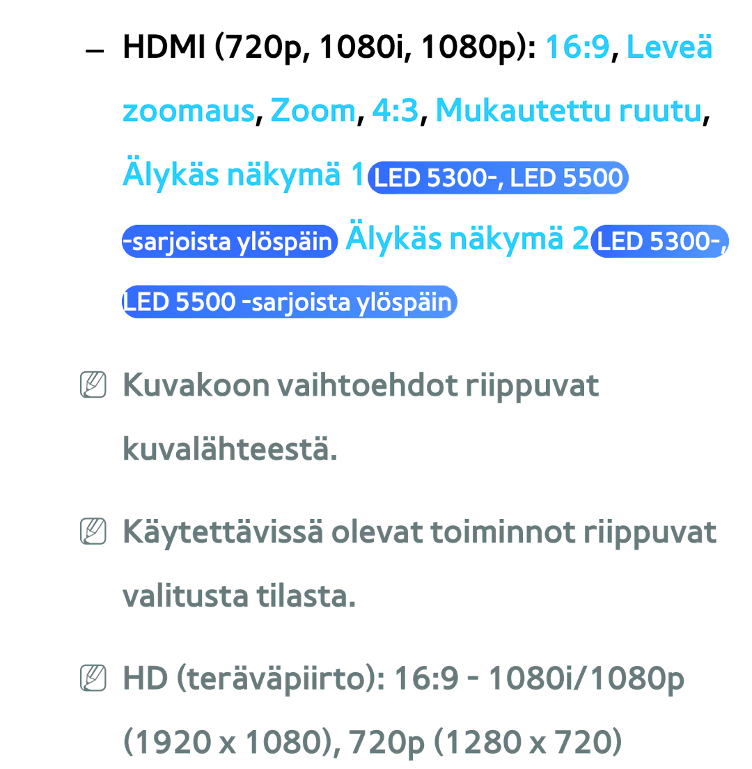 Samsung UE32EH5305KXXE, UE46ES6305UXXE, UE32ES6545UXXE, UE22ES5415WXXE, UE46ES6715UXXE Hdmi 720p, 1080i, 1080p 169, Leveä 