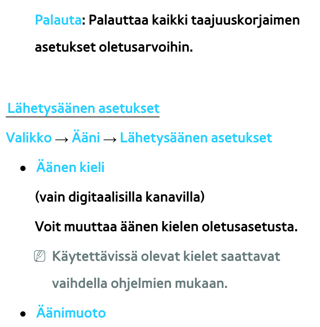 Samsung UE40ES5505KXXE, UE46ES6305UXXE, UE32ES6545UXXE, UE22ES5415WXXE, UE46ES6715UXXE Vaihdella ohjelmien mukaan. Äänimuoto 