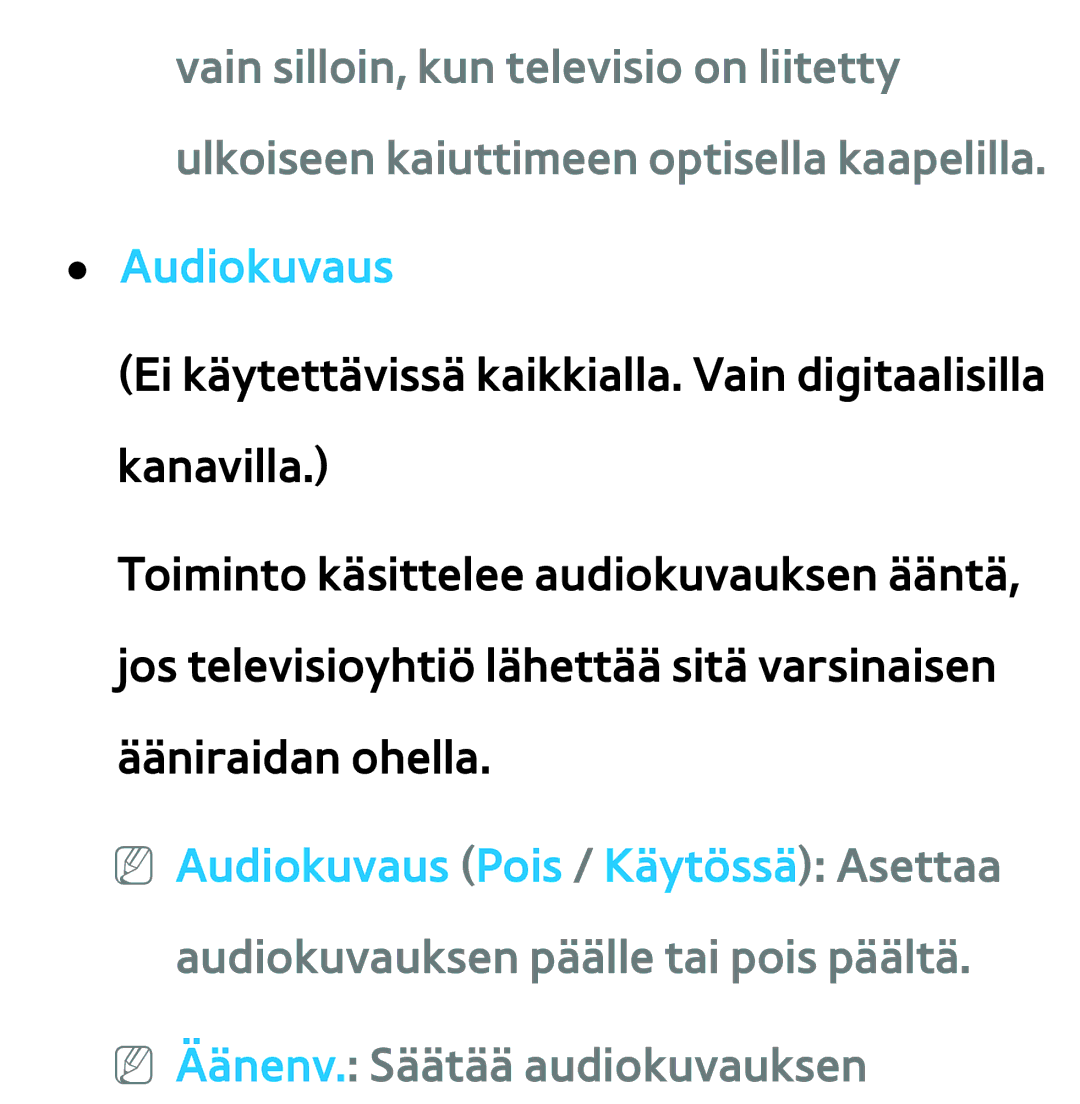 Samsung UE40ES6715UXXE, UE46ES6305UXXE, UE32ES6545UXXE, UE22ES5415WXXE manual Audiokuvaus, NN Äänenv. Säätää audiokuvauksen 