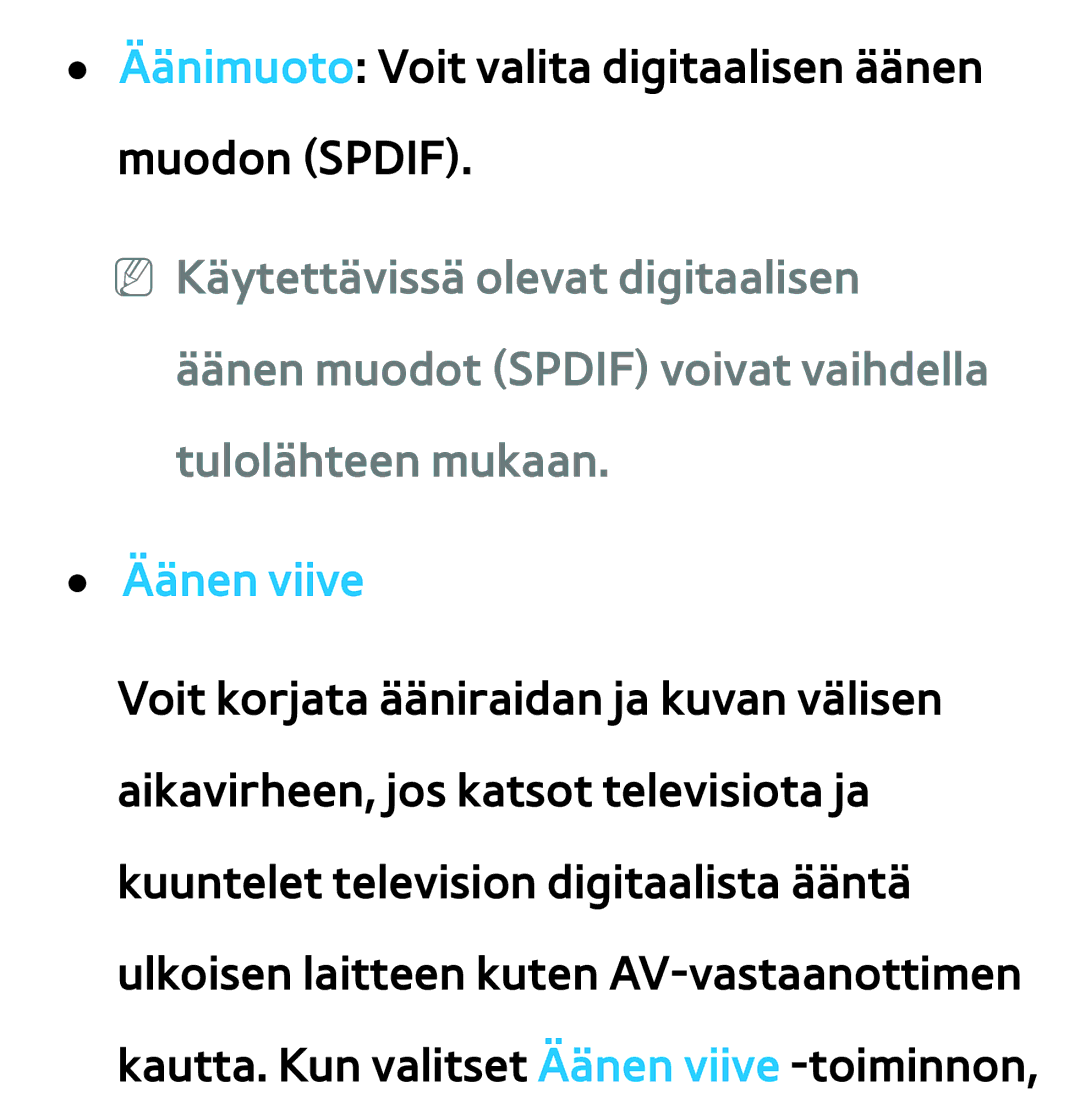 Samsung UE46ES5505KXXE, UE46ES6305UXXE, UE32ES6545UXXE, UE22ES5415WXXE, UE46ES6715UXXE, UE50ES5505KXXE manual Äänen viive 