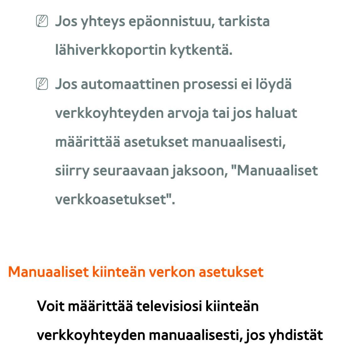 Samsung UE22ES5405WXXE, UE46ES6305UXXE, UE32ES6545UXXE, UE22ES5415WXXE, UE46ES6715UXXE Manuaaliset kiinteän verkon asetukset 