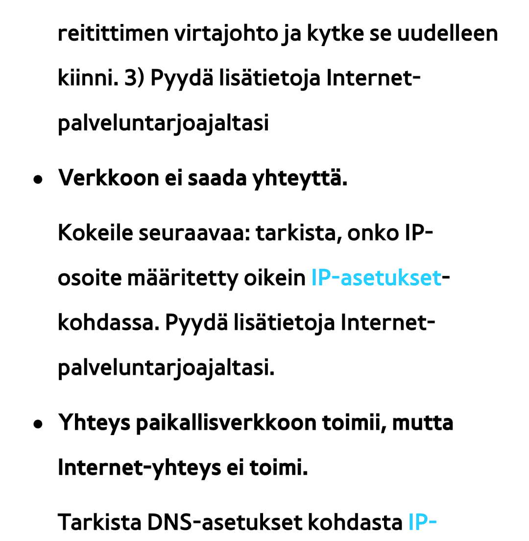 Samsung UE40ES6905UXXE, UE46ES6305UXXE, UE32ES6545UXXE, UE22ES5415WXXE, UE46ES6715UXXE manual Verkkoon ei saada yhteyttä 