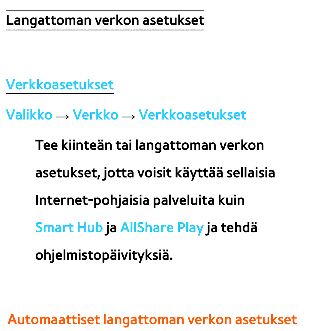 Samsung UE46ES6545UXXE, UE46ES6305UXXE, UE32ES6545UXXE, UE22ES5415WXXE manual Automaattiset langattoman verkon asetukset 