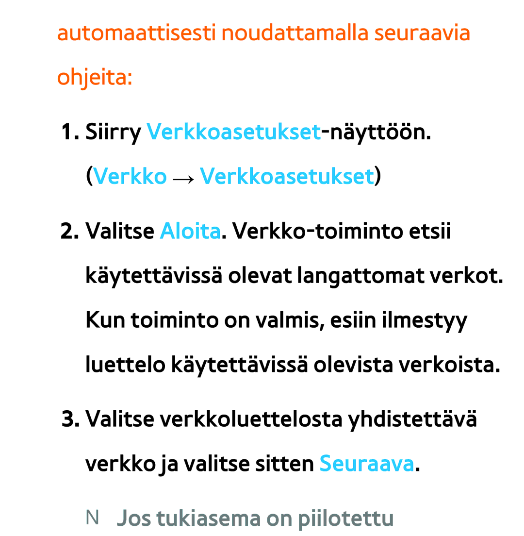 Samsung UE40ES6715UXXE, UE46ES6305UXXE Automaattisesti noudattamalla seuraavia ohjeita, NN Jos tukiasema on piilotettu 