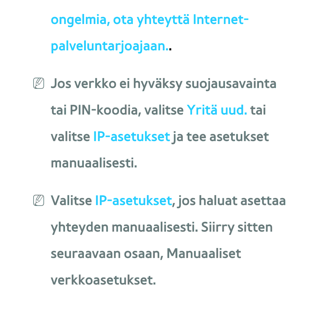 Samsung UE55ES6565UXXE, UE46ES6305UXXE, UE32ES6545UXXE, UE22ES5415WXXE Ongelmia, ota yhteyttä Internet- palveluntarjoajaan 