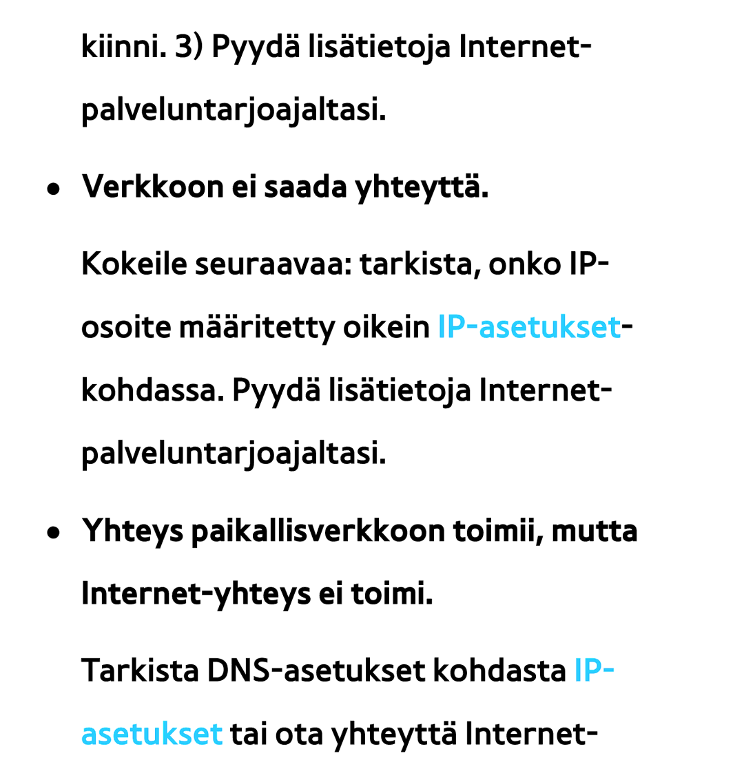 Samsung UE50ES6715UXXE, UE46ES6305UXXE, UE32ES6545UXXE manual Kiinni Pyydä lisätietoja Internet- palveluntarjoajaltasi 