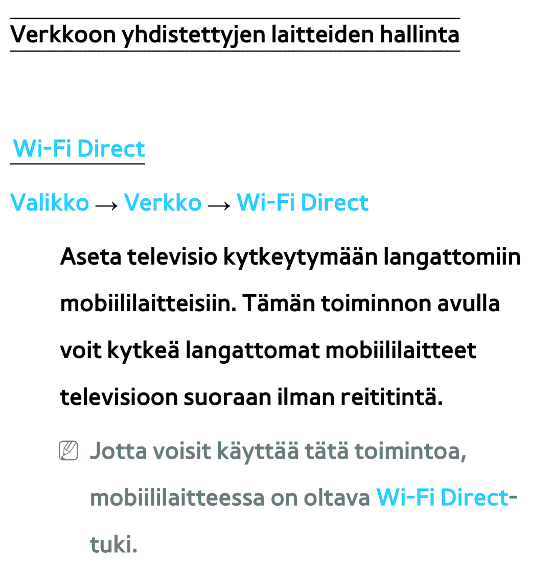 Samsung UE46ES6305UXXE, UE32ES6545UXXE, UE22ES5415WXXE, UE46ES6715UXXE manual Wi-Fi Direct Valikko → Verkko → Wi-Fi Direct 