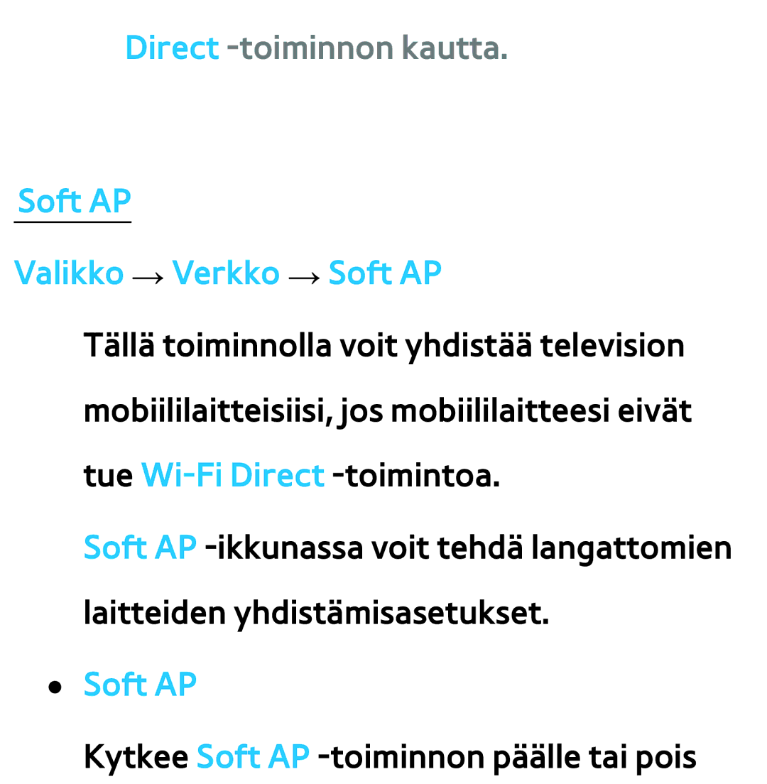 Samsung UE50ES6905UXXE, UE46ES6305UXXE, UE32ES6545UXXE manual Direct -toiminnon kautta, Soft AP Valikko → Verkko → Soft AP 