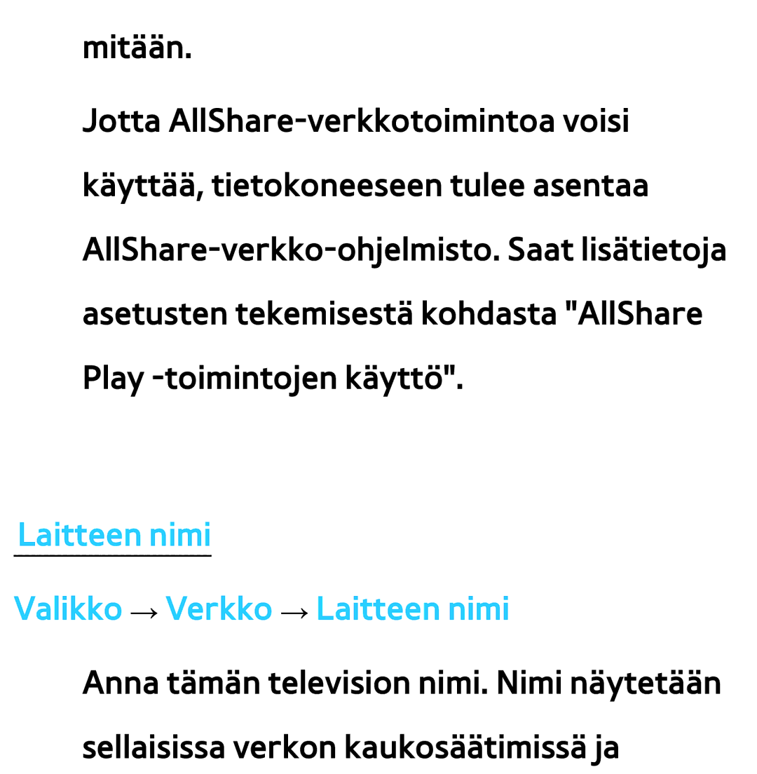 Samsung UE50EH5305KXXE, UE46ES6305UXXE, UE32ES6545UXXE, UE22ES5415WXXE manual Laitteen nimi Valikko → Verkko → Laitteen nimi 