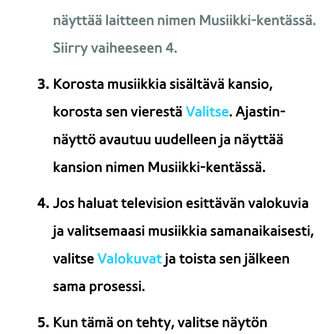 Samsung UE55ES6575UXXE, UE46ES6305UXXE, UE32ES6545UXXE manual Näyttää laitteen nimen Musiikki-kentässä. Siirry vaiheeseen 