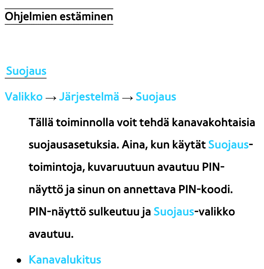 Samsung UE46ES6905UXXE, UE46ES6305UXXE, UE32ES6545UXXE manual Suojaus Valikko → Järjestelmä → Suojaus, Kanavalukitus 