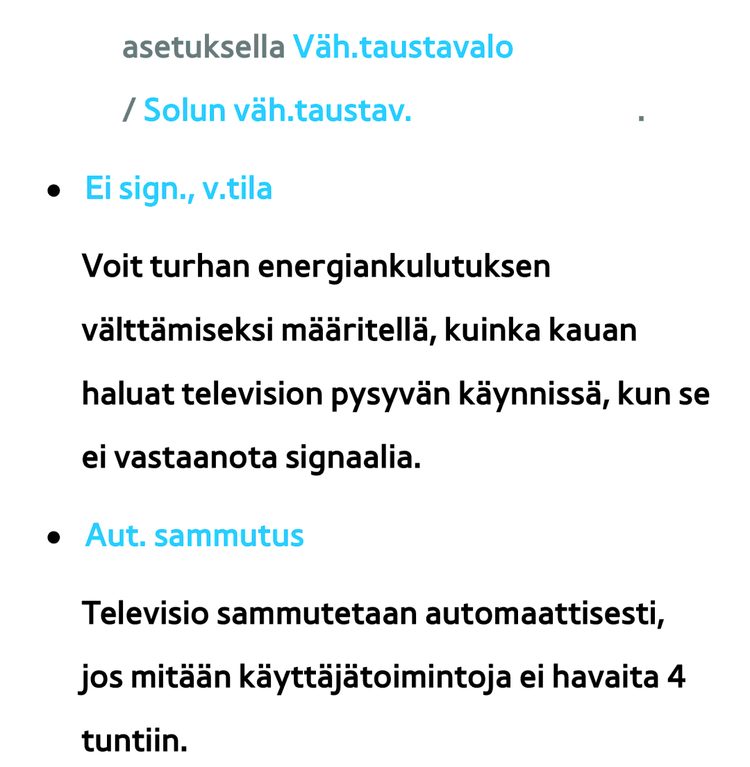 Samsung UE32ES5505KXXE, UE46ES6305UXXE manual Solun väh.taustav. plasmatelevisiossa. Ei sign., v.tila, Aut. sammutus 