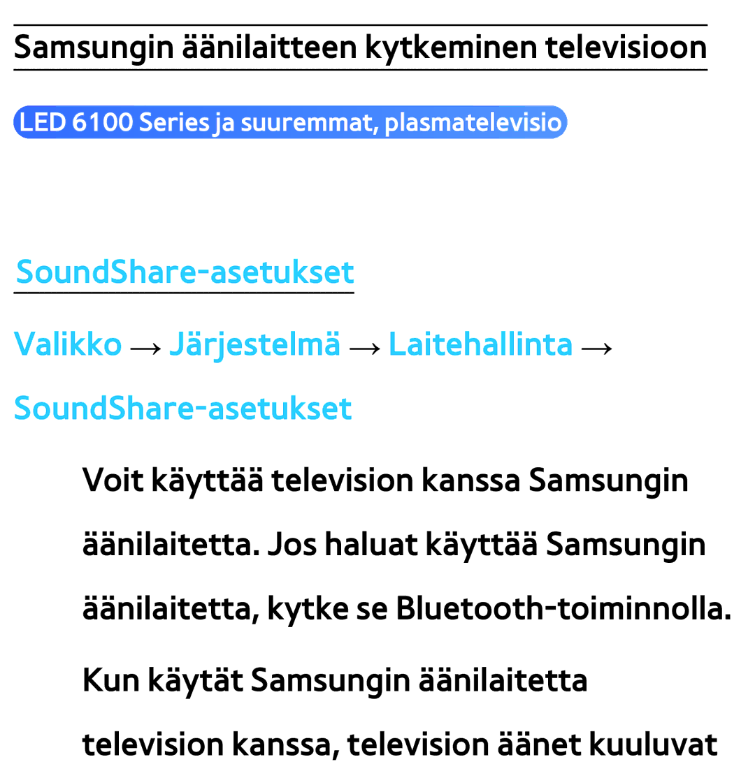 Samsung UE32ES6545UXXE, UE46ES6305UXXE, UE22ES5415WXXE, UE46ES6715UXXE manual Samsungin äänilaitteen kytkeminen televisioon 