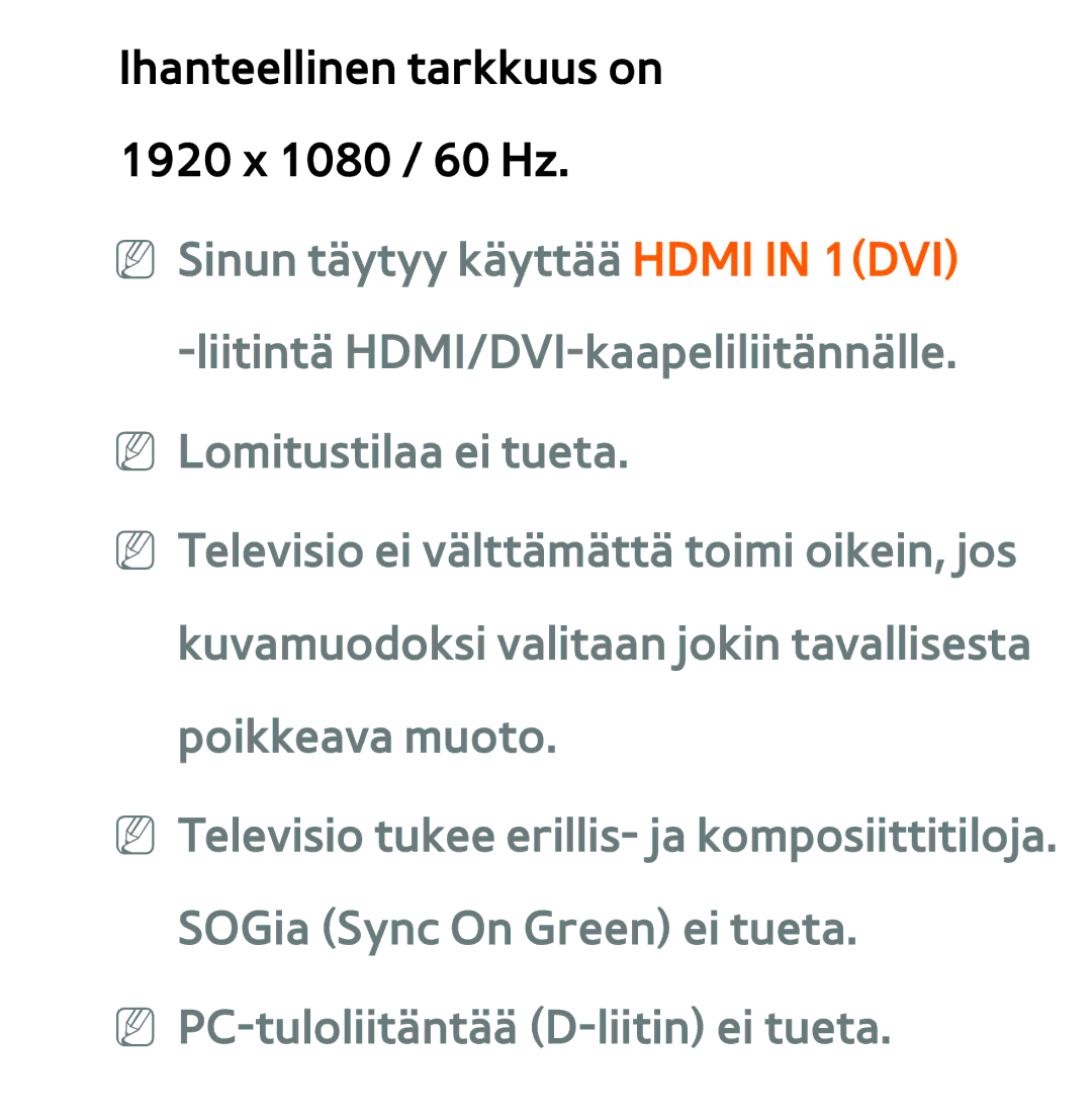 Samsung UE55ES6905UXXE, UE46ES6305UXXE, UE32ES6545UXXE, UE22ES5415WXXE manual Ihanteellinen tarkkuus on 1920 x 1080 / 60 Hz 