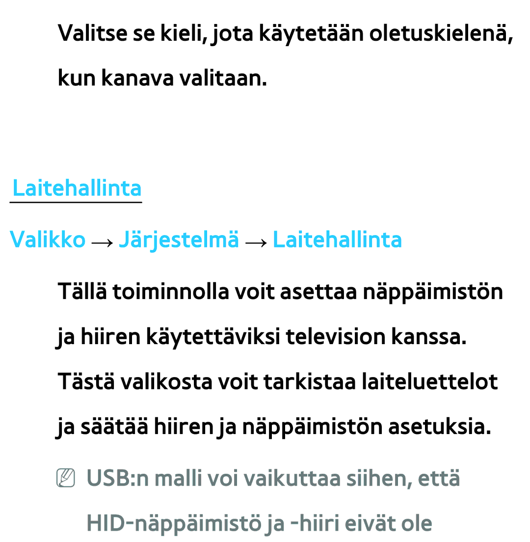 Samsung UE50ES6905UXXE manual Laitehallinta Valikko → Järjestelmä → Laitehallinta, HID-näppäimistö ja -hiiri eivät ole 