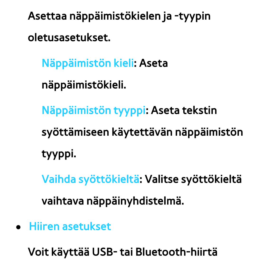 Samsung UE40EH5305KXXE, UE46ES6305UXXE, UE32ES6545UXXE manual Näppäimistön kieli Aseta näppäimistökieli, Hiiren asetukset 