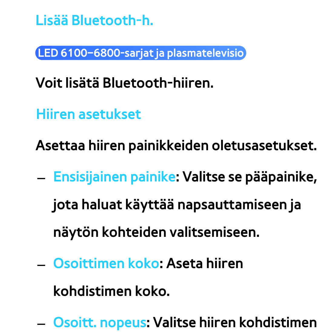 Samsung UE50EH5305KXXE, UE46ES6305UXXE, UE32ES6545UXXE, UE22ES5415WXXE, UE46ES6715UXXE, UE50ES5505KXXE manual Lisää Bluetooth-h 