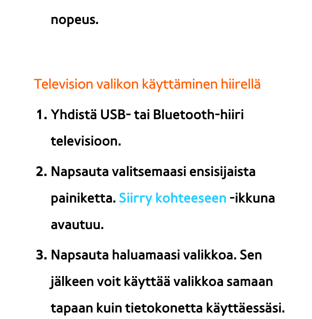 Samsung UE32ES6535UXXE, UE46ES6305UXXE, UE32ES6545UXXE, UE22ES5415WXXE manual Television valikon käyttäminen hiirellä 