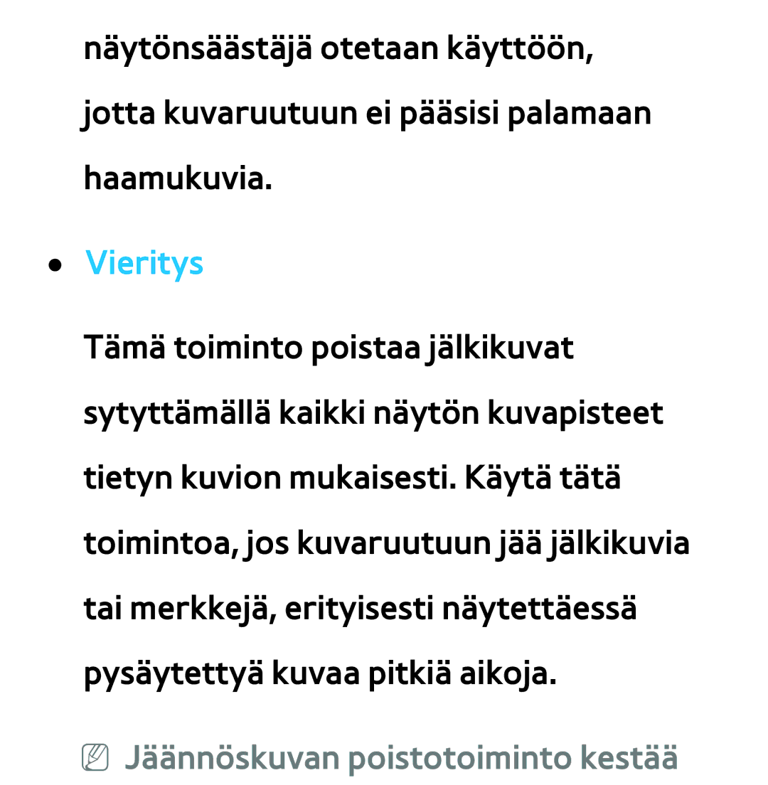 Samsung UE46EH5305KXXE, UE46ES6305UXXE, UE32ES6545UXXE, UE22ES5415WXXE manual Vieritys, NN Jäännöskuvan poistotoiminto kestää 