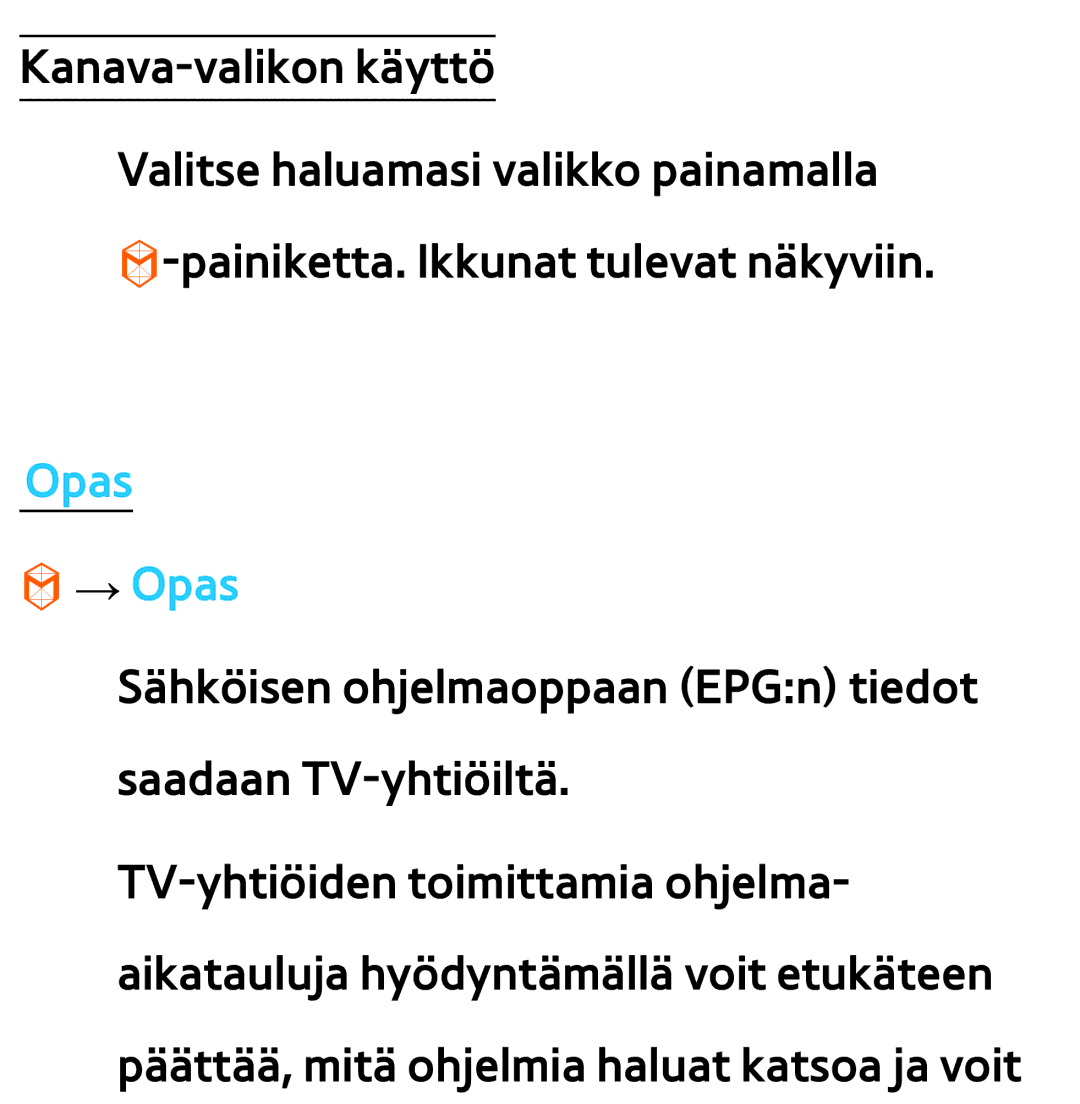 Samsung UE40ES6575UXXE, UE46ES6305UXXE, UE32ES6545UXXE, UE22ES5415WXXE, UE46ES6715UXXE, UE50ES5505KXXE manual Opas → Opas 
