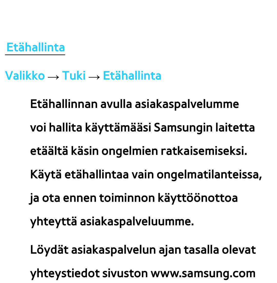 Samsung UE32ES6575UXXE, UE46ES6305UXXE, UE32ES6545UXXE, UE22ES5415WXXE manual Etähallinta Valikko → Tuki → Etähallinta 