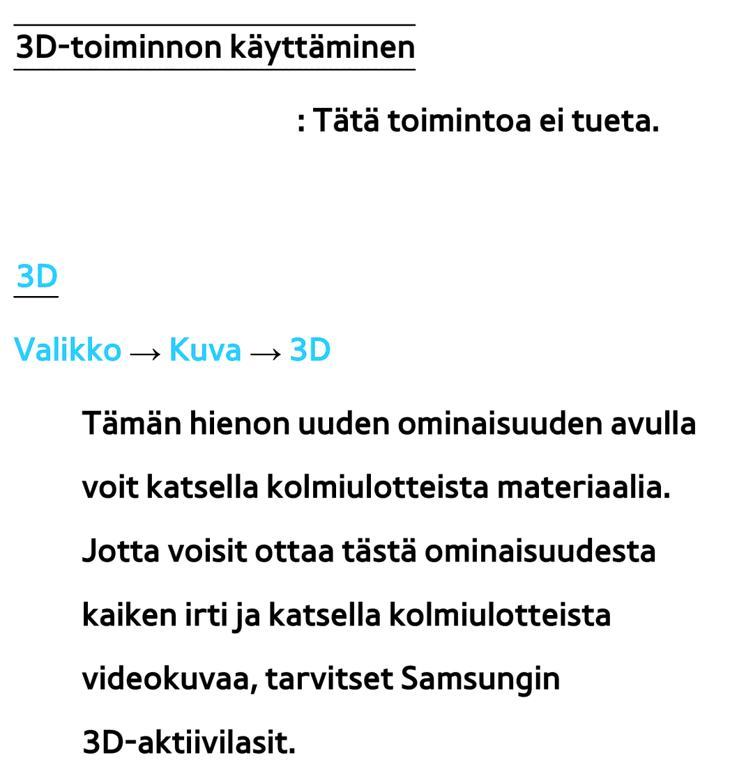 Samsung UE40ES6905UXXE, UE46ES6305UXXE, UE32ES6545UXXE, UE22ES5415WXXE, UE46ES6715UXXE, UE50ES5505KXXE Valikko → Kuva → 3D 