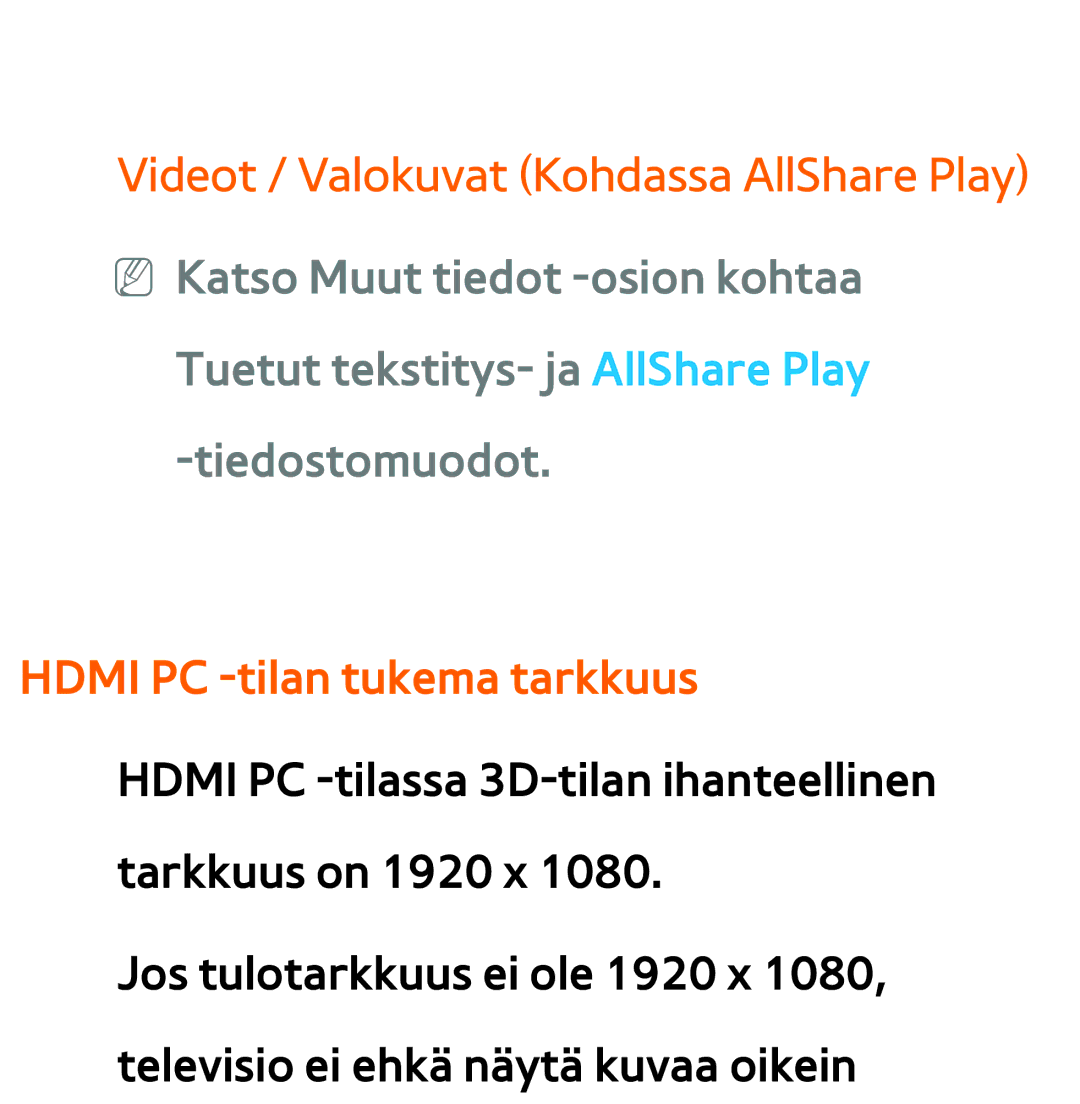 Samsung UE55ES6565UXXE, UE46ES6305UXXE manual Videot / Valokuvat Kohdassa AllShare Play, Hdmi PC -tilan tukema tarkkuus 