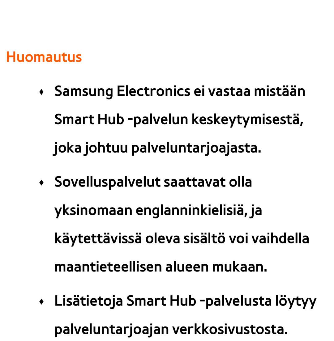 Samsung UE46ES6905UXXE, UE46ES6305UXXE, UE32ES6545UXXE, UE22ES5415WXXE, UE46ES6715UXXE, UE50ES5505KXXE manual Huomautus 