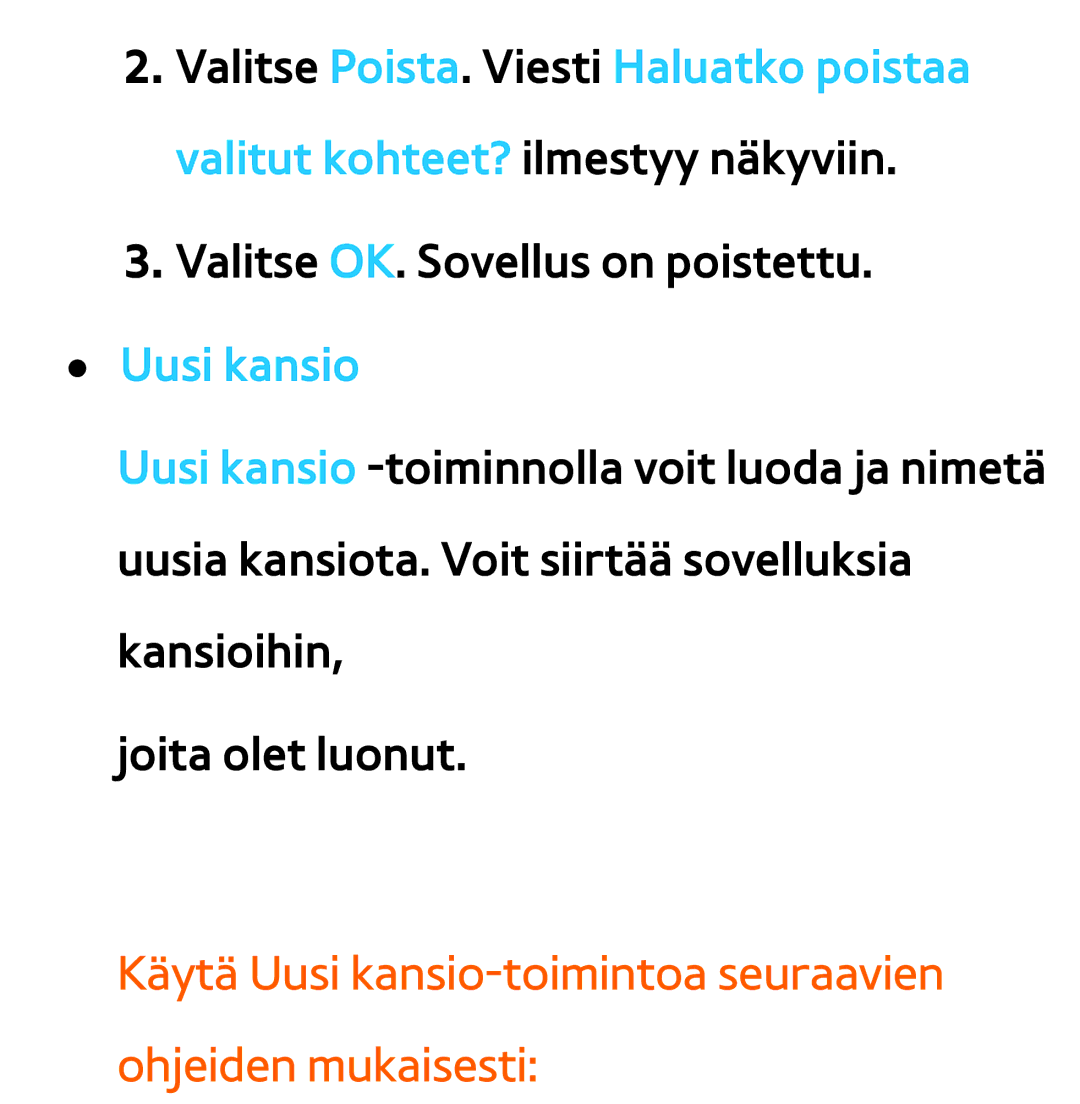 Samsung UE46EH6035KXXE, UE46ES6305UXXE, UE32ES6545UXXE manual Käytä Uusi kansio-toimintoa seuraavien ohjeiden mukaisesti 