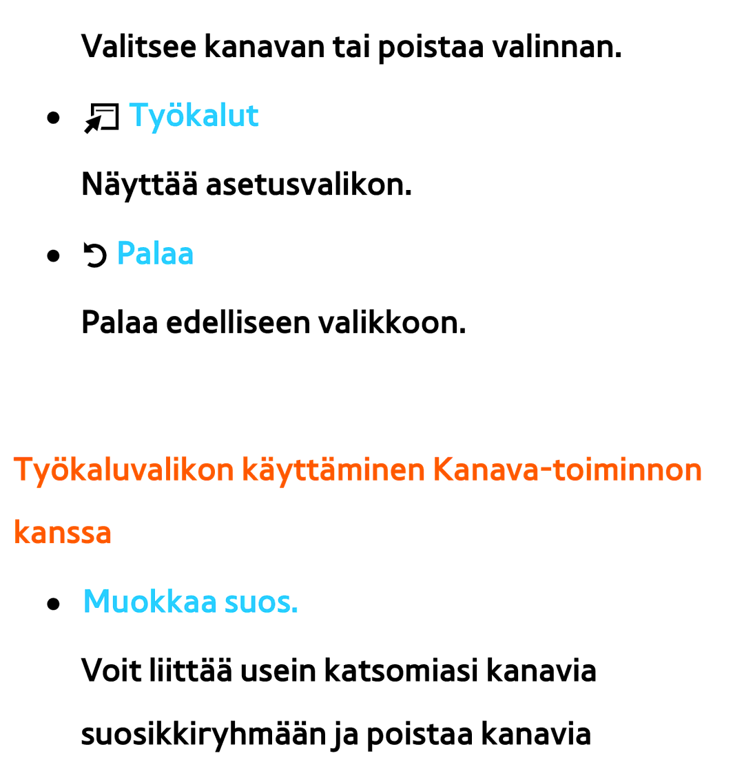 Samsung UE26EH4515WXXE, UE46ES6305UXXE, UE32ES6545UXXE Työkaluvalikon käyttäminen Kanava-toiminnon kanssa, Muokkaa suos 