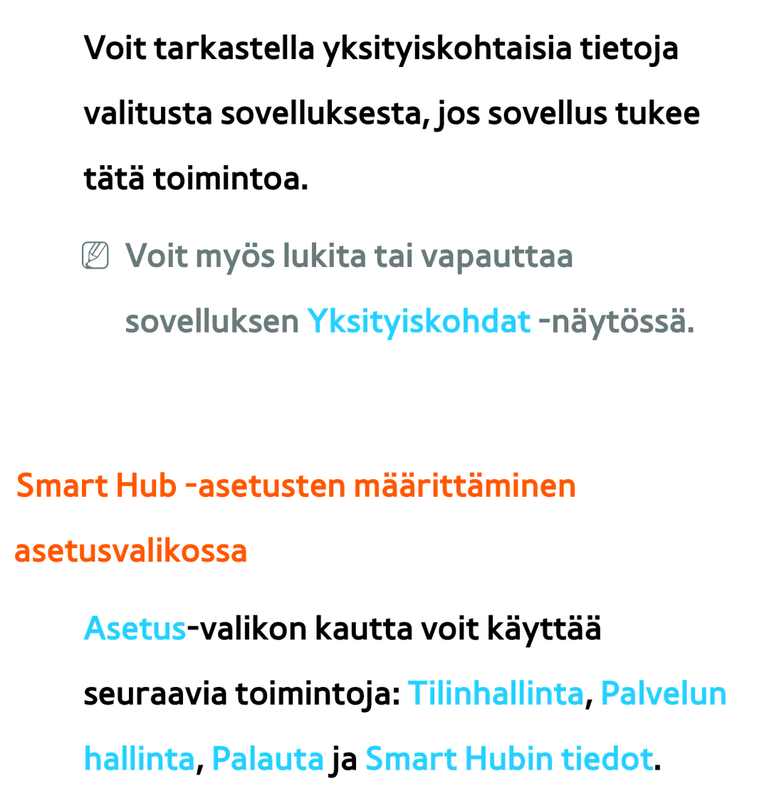 Samsung UE32EH5305KXXE, UE46ES6305UXXE, UE32ES6545UXXE, UE22ES5415WXXE Smart Hub -asetusten määrittäminen asetusvalikossa 