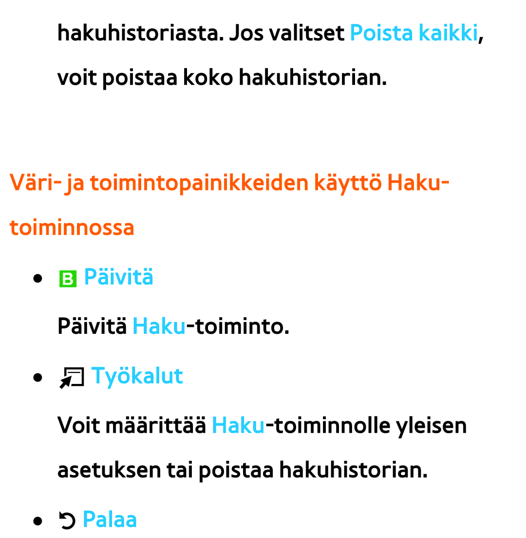 Samsung UE40ES6565UXXE, UE46ES6305UXXE, UE32ES6545UXXE Väri- ja toimintopainikkeiden käyttö Haku- toiminnossa, BPäivitä 