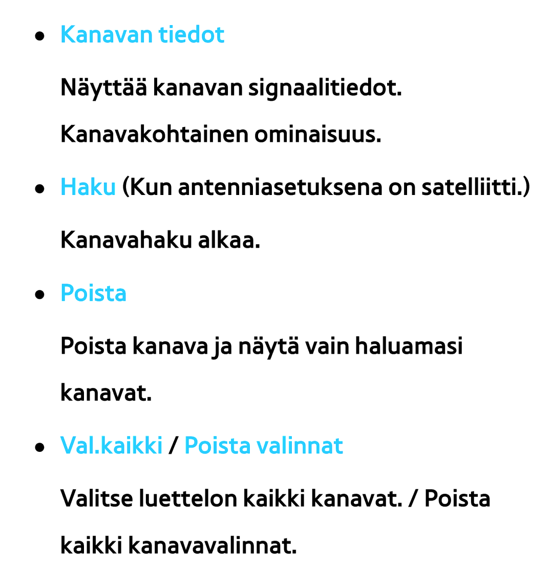 Samsung UE40ES6535UXXE, UE46ES6305UXXE, UE32ES6545UXXE, UE22ES5415WXXE manual Kanavan tiedot, Val.kaikki / Poista valinnat 