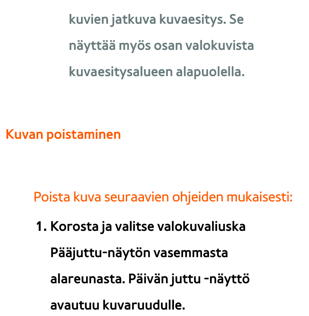 Samsung UE46ES6715UXXE, UE46ES6305UXXE, UE32ES6545UXXE manual Kuvan poistaminen Poista kuva seuraavien ohjeiden mukaisesti 