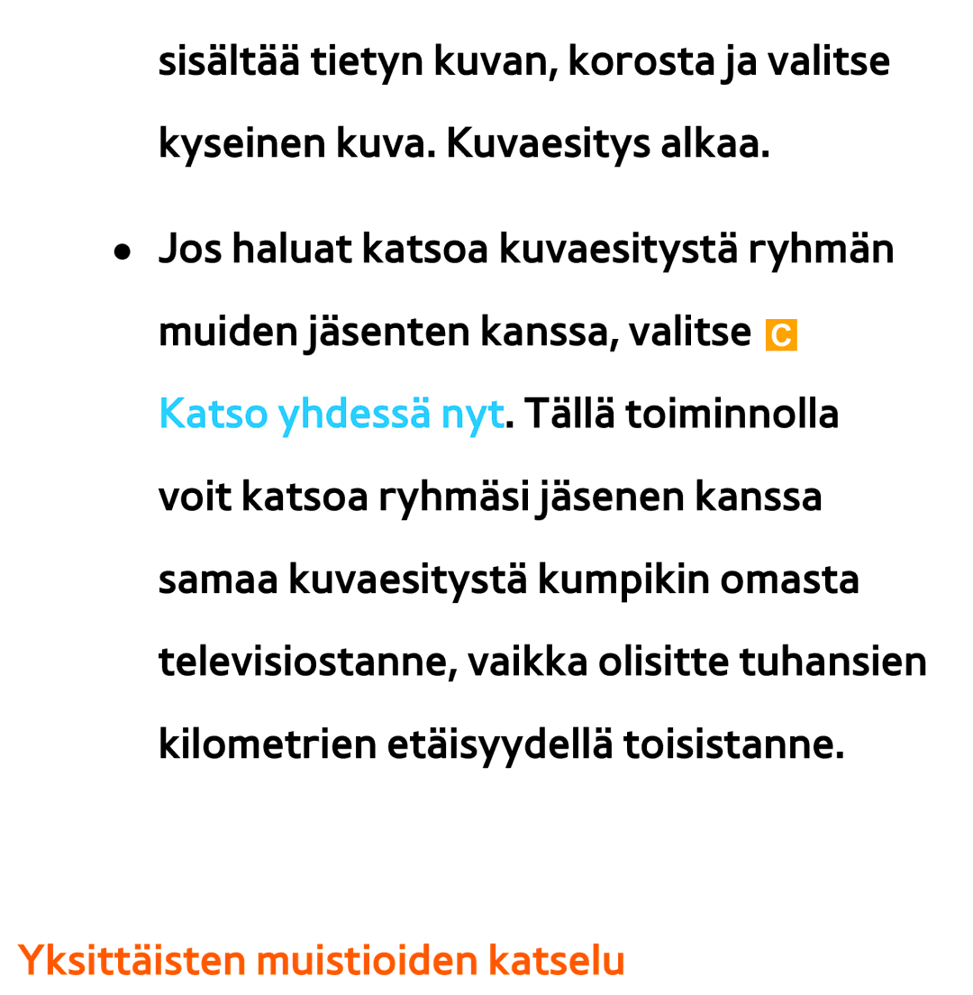 Samsung UE46ES6905UXXE, UE46ES6305UXXE, UE32ES6545UXXE, UE22ES5415WXXE, UE46ES6715UXXE manual Yksittäisten muistioiden katselu 