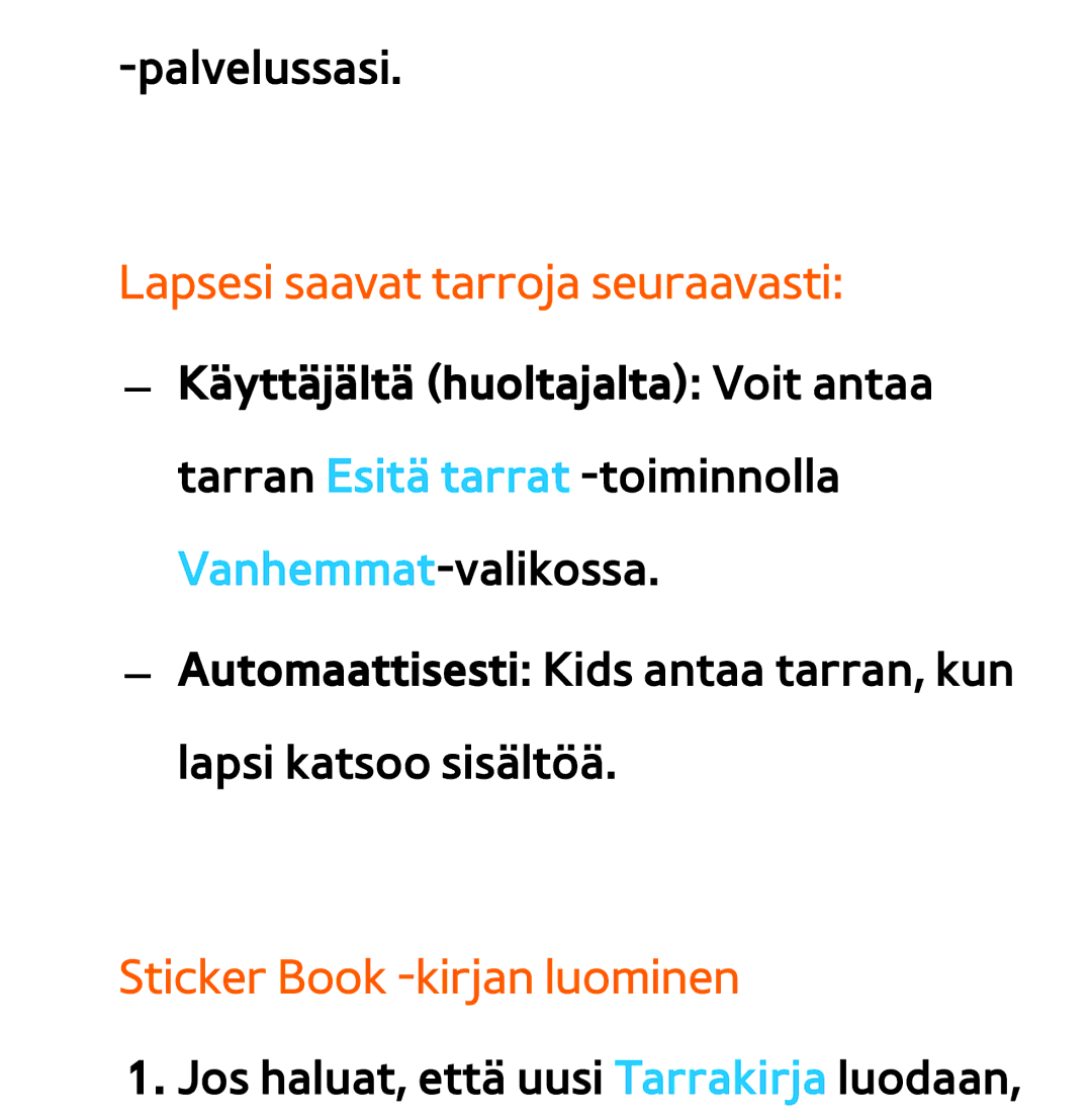 Samsung UE50EH5305KXXE, UE46ES6305UXXE, UE32ES6545UXXE Lapsesi saavat tarroja seuraavasti, Sticker Book -kirjan luominen 