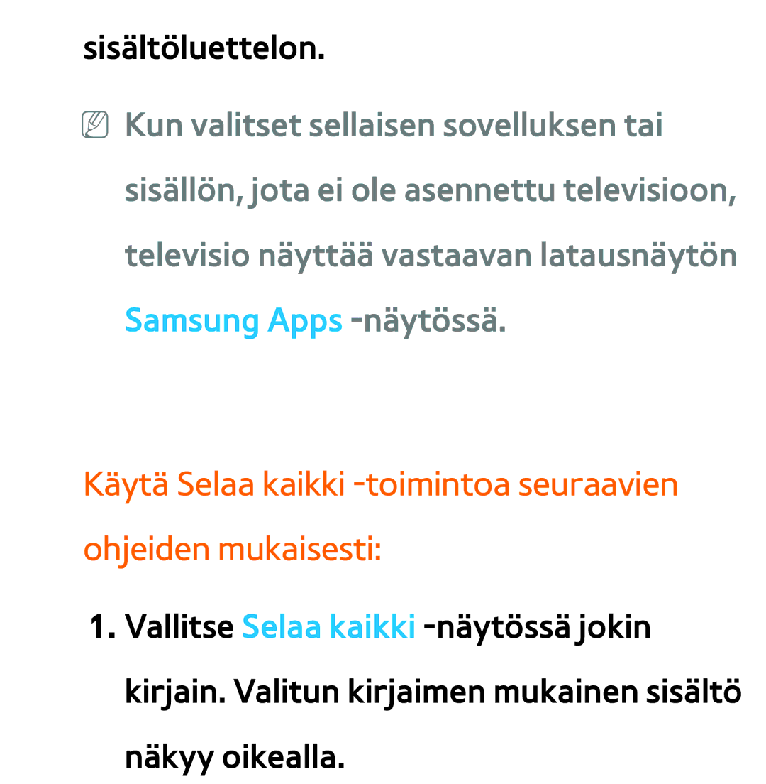 Samsung UE40ES5705SXXE, UE46ES6305UXXE, UE32ES6545UXXE manual Käytä Selaa kaikki -toimintoa seuraavien ohjeiden mukaisesti 