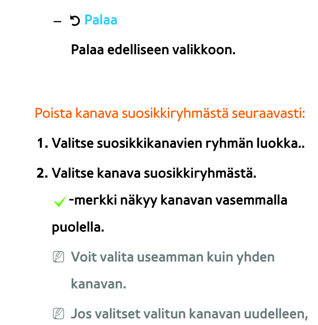 Samsung UE22ES5405WXXE, UE46ES6305UXXE, UE32ES6545UXXE, UE22ES5415WXXE RPalaa, Poista kanava suosikkiryhmästä seuraavasti 