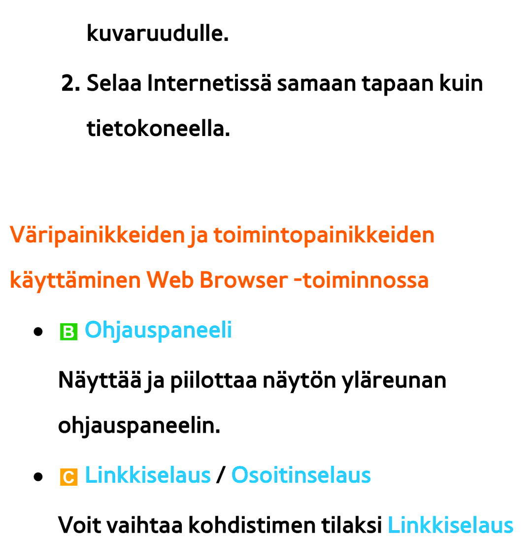 Samsung UE46ES5505KXXE, UE46ES6305UXXE, UE32ES6545UXXE, UE22ES5415WXXE manual BOhjauspaneeli, Linkkiselaus / Osoitinselaus 