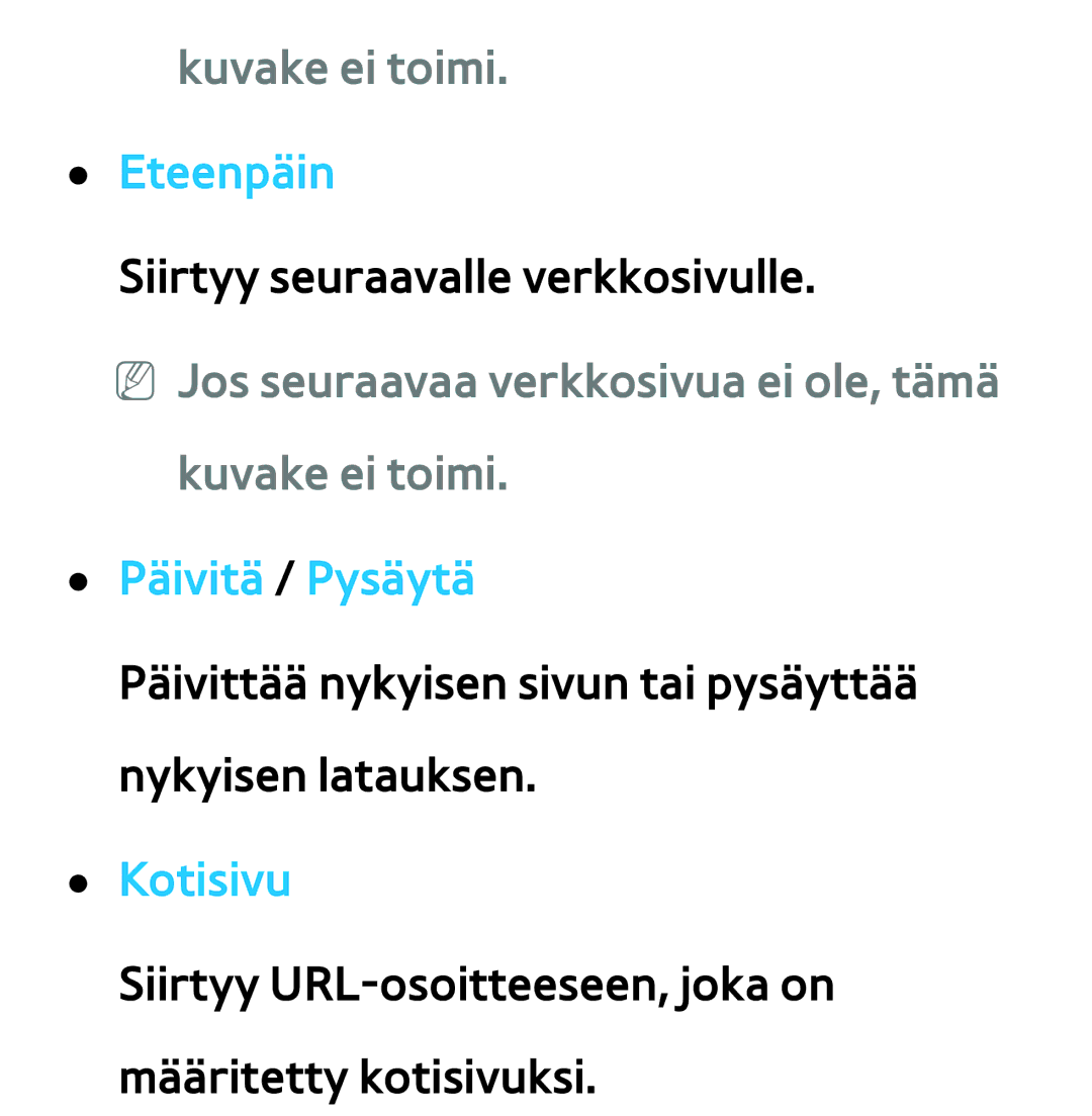 Samsung UE32ES6305UXXE Kuvake ei toimi. Eteenpäin, NN Jos seuraavaa verkkosivua ei ole, tämä kuvake ei toimi, Kotisivu 