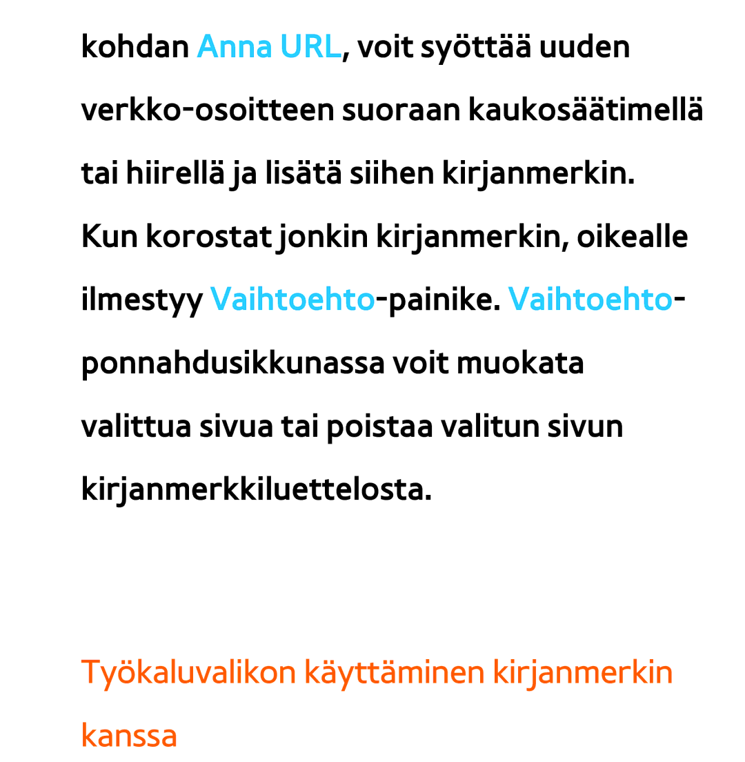 Samsung UE46ES6905UXXE, UE46ES6305UXXE, UE32ES6545UXXE, UE22ES5415WXXE manual Työkaluvalikon käyttäminen kirjanmerkin kanssa 